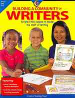 Building a Community of Writers : Scripted Mini-lessons to Model the Craft of Writing