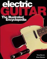Electric Guitar : The Illustrated Encyclopedia