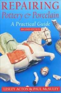 Repairing Pottery & Porcelain : A Practical Guide （2ND）