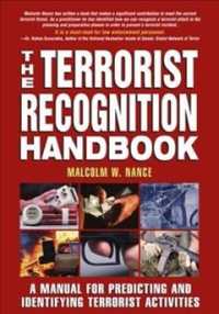 The Terrorist Recognition Handbook : A Manual for Predicting and Identifying Terrorist Activities