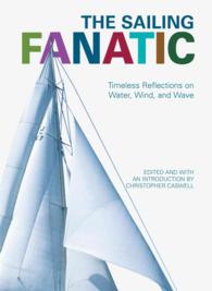 Sailing Fanatic : Timeless Reflections on Water, Wind, and Wave (Fanatic)
