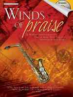 Winds of Praise : 12 Worship Arrangements for One or More Wind Players: Alto Saxophone （PAP/COM）