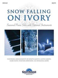 Snow Falling on Ivory : Seasonal Piano Solos with Optional Instruments