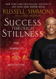 Success through Stillness : Meditation Made Simple