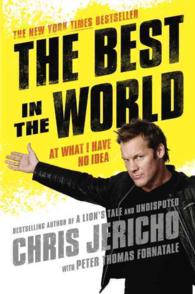 The Best in the World : At What I Have No Idea （Reprint）