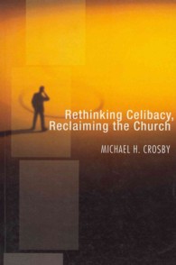 Rethinking Celibacy, Reclaiming the Church