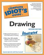 The Complete Idiot's Guide to Drawing, 2e （2nd Revised ed.）