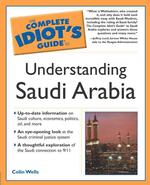 The Complete Idiot's Guide to Understanding Saudi Arabia (Idiot's Guides)