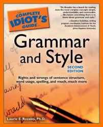 The Complete Idiot's Guide to Grammar and Style (Idiot's Guides) （2ND）