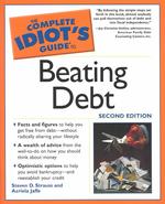 The Complete Idiot's Guide to Beating Debt (Idiot's Guides) （2 Revised）
