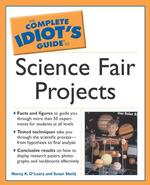 The Complete Idiot's Guide to Science Fair Projects (Idiot's Guides)