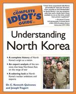 The Complete Idiot's Guide to Understanding North Korea (Idiot's Guides) （Reissue）