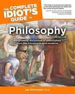 The Complete Idiot's Guide to Philosophy (Idiot's Guides) （3TH）