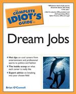 The Complete Idiot's Guide to Dream Jobs (Idiot's Guides)