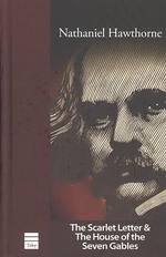 The Scarlet Letter & the House of the Seven Gables