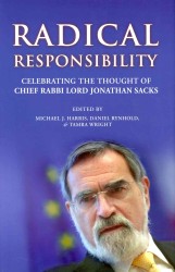 Radical Responsibility : Celebrating the Thought of Chief Rabbi Sacks
