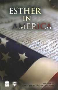 Esther in America : The Scroll's Interpretation in and Impact on the United States （Bilingual）