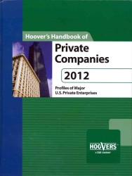 Hoover's Handbook of Private Companies 2012 (Hoover's Handbook of Private Companies)