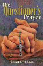 The Questioner's Prayer