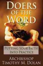 Doers of the Word : Putting Your Faith into Practice
