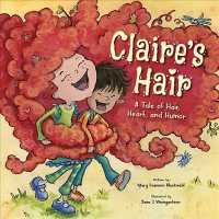 Claire's Hair : A Tale of Hair, Heart, and Humor