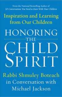 Honoring the Child Spirit : Inspiration and Learning from Our Children （1ST）
