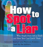 How to Spot a Liar (3-Volume Set) : Why People Don't Tell the Truth....and How You Can Catch Them （Abridged）