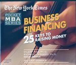 Business Financing (2-Volume Set) : 25 Keys to Raising Money (The New York Times Pocket Mba) （Unabridged）