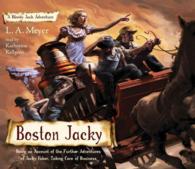 Boston Jacky (8-Volume Set) : Being an Account of the Further Adventures of Jacky Faber, Taking Care of Business (Bloody Jack Adventure) （Unabridged）