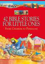42 Bible Stories for Little Ones : From Creation to Pentecost