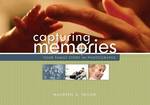 Capturing Memories : Your Family Story in Photographs (Your Family Story in Photographs)