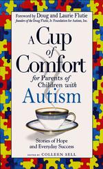 Cup of Comfort for Parents of Children with Autism : Stories of Hope and Everyday Success