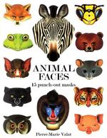 Animal Faces : 15 Punch-out Masks