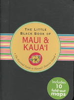 The Little Black Book of Maui and Kaua'i : The Essential Guide to Hawaii's Favorite Islands (Little Black Book Of...) （SPI FOL HA）