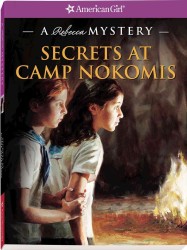 Secrets at Camp Nokomis : A Rebecca Mystery (American Girl Beforever Mysteries)