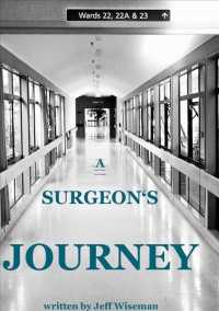 A Surgeon's Journey : A Memoir of Life Choices