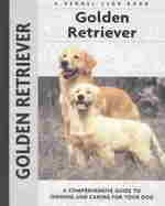 Golden Retriever : A Comprehensive Guide to Owning and Caring for Your Dog (Kennel Club S.) （Revised）