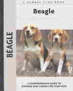 Beagle: a Comprehensive Guide to Owning and Caring for Your Dog (Kennel Club): a Comprehensive Guide to Owning and Caring for Your Dog (Kennel Club)