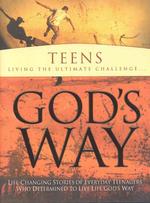Teens--Living the Ultimate Challenge...God's Way (God's Way)