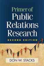パブリック・リレーションズ調査法（第２版）<br>Primer of Public Relations Research （2ND）