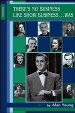 There's No Business Like Show Business...Was