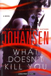 What Doesn't Kill You (Thorndike Press Large Print Basic) （LRG）