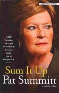 Sum It Up : 1,098 Victories, a Couple of Irrelevant Losses, and a Life in Perspective （LRG）