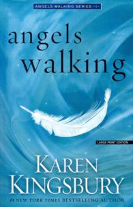 Angels Walking (Angels Walking, Book 1) （LRG）