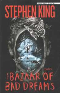 The Bazaar of Bad Dreams : Stories (Thorndike Press Large Print Core) （LRG）