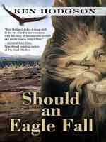 Should an Eagle Fall (Five Star Mystery Series) （1ST）