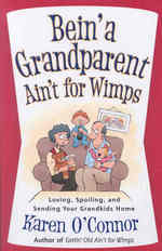 Bein' a Grandparent Ain't for Wimps （LRG）