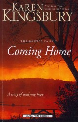 Coming Home : A Story of Undying Hope (Baxter Family) （LRG）