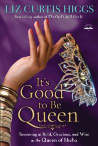 It's Good to Be Queen : Becoming as Bold, Gracious, and Wise as the Queen of Sheba （LRG）