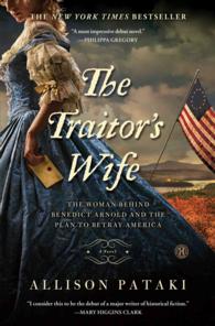 The Traitor's Wife : The Woman Behind Benedict Arnold and the Plan to Betray America (Thorndike Press Large Print Christian Historical Fiction) （LRG）